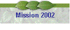 Mission 2002